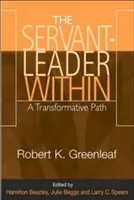 Le serviteur-leader qui sommeille en vous : Un chemin de transformation - The Servant-Leader Within: A Transformative Path
