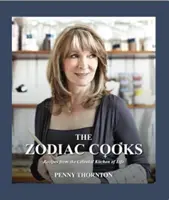Les cuisiniers du zodiaque - Recettes de la cuisine céleste de la vie - Zodiac Cooks - Recipes from the Celestial Kitchen of Life