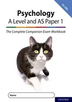 Complete Companions for AQA Fourth Edition : 16-18 : The Complete Companions : A Level Year 1 and AS Psychology : Paper 1 Exam Workbook for AQA - Complete Companions for AQA Fourth Edition: 16-18: The Complete Companions: A Level Year 1 and AS Psychology: Paper 1 Exam Workbook for AQA