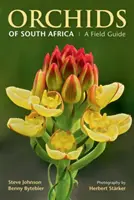 Orchidées d'Afrique du Sud - Guide de terrain - Orchids of South Africa - A Field Guide