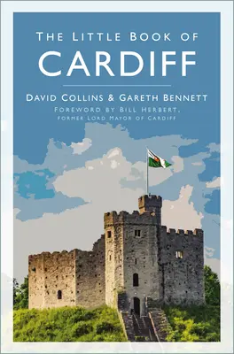 Le petit livre de Cardiff - Little Book of Cardiff