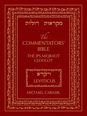 La Bible des commentateurs : Leviticus : La Bible du commentateur - JPS Miqra'ot Gedolot de Rubin - The Commentators' Bible: Leviticus: The Rubin JPS Miqra'ot Gedolot
