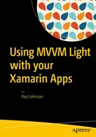 Utiliser MVVM Light avec vos applications Xamarin - Using MVVM Light with Your Xamarin Apps