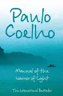 Manuel du guerrier de la lumière - Manual of The Warrior of Light