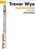 Trevor Wye Practice Book for the Flute Book 3 - Book 3 - Articulation