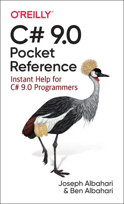 C# 9.0 Pocket Reference : Aide instantanée pour les programmeurs C# 9.0 - C# 9.0 Pocket Reference: Instant Help for C# 9.0 Programmers