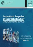 Actes du symposium international sur la durabilité des pêches - renforcer le lien entre science et politique - Proceedings of the International Symposium on Fisheries Sustainability - strengthening the science-policy nexus