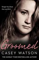 Groomed - Le danger est plus proche que vous ne le pensez - Groomed - Danger Lies Closer Than You Think