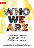 Who We Are KS3 Anthology Teacher Pack - 24 textes brillants pour enrichir votre programme d'anglais KS3 - Who We Are KS3 Anthology Teacher Pack - 24 Brilliant Texts to Enrich Your KS3 English Curriculum