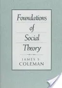 Fondements de la théorie sociale (révisé) - Foundations of Social Theory (Revised)