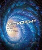 Astronomie - Une histoire illustrée de l'univers - Astronomy - An Illustrated History of the Universe