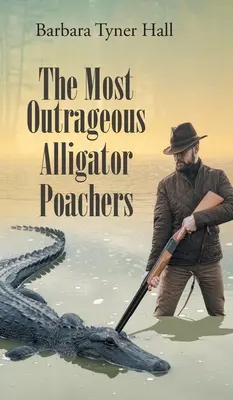 Les plus scandaleux braconniers d'alligators - The Most Outrageous Alligator Poachers