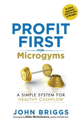 Le profit d'abord pour les microgymes - Profit First for Microgyms