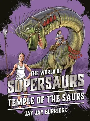 Le temple des Saurs, tome 4 - Temple of the Saurs, Volume 4