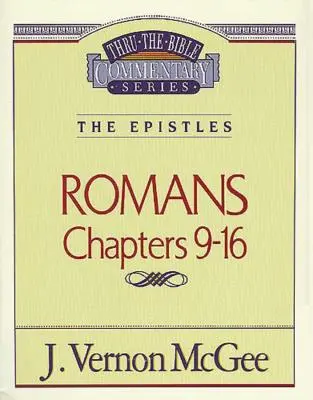 Au fil de la Bible Vol. 43 : Les épîtres (Romains 9-16), 43 - Thru the Bible Vol. 43: The Epistles (Romans 9-16), 43