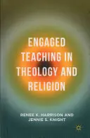 Enseignement engagé en théologie et en religion - Engaged Teaching in Theology and Religion