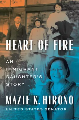 Le cœur en feu : L'histoire d'une fille d'immigré - Heart of Fire: An Immigrant Daughter's Story