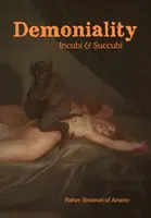 Démonialité : Incubes et succubes : Un livre de démonologie - Demoniality: Incubi and Succubi: A Book of Demonology