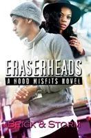 Eraserheads : Un roman des Hood Misfits - Eraserheads: A Hood Misfits Novel