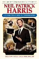 Neil Patrick Harris : Choisissez votre propre autobiographie - Neil Patrick Harris: Choose Your Own Autobiography