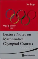 Notes de cours sur les Olympiades de mathématiques : Pour la section junior - Volume 2 - Lecture Notes on Mathematical Olympiad Courses: For Junior Section - Volume 2