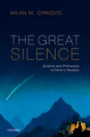 Le grand silence : Science et philosophie du paradoxe de Fermi - The Great Silence: Science and Philosophy of Fermi's Paradox