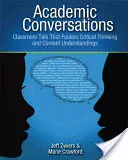 Academic Conversations : Des discussions en classe qui favorisent la pensée critique et la compréhension du contenu - Academic Conversations: Classroom Talk That Fosters Critical Thinking and Content Understandings