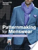 Patronage pour la mode masculine : Du classique au contemporain - Patternmaking for Menswear: Classic to Contemporary