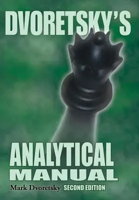 Manuel d'analyse de Dvoretsky - Dvoretsky's Analytical Manual