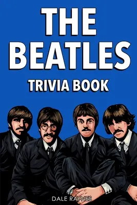 Le livre d'anecdotes des Beatles - The Beatles Trivia Book