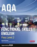 Livre de l'élève pour l'anglais fonctionnel de l'AQA : Pass Level 2 - AQA Functional English Student Book: Pass Level 2