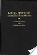 Les mariages durables : Des hommes et des femmes qui grandissent ensemble - Lasting Marriages: Men and Women Growing Together