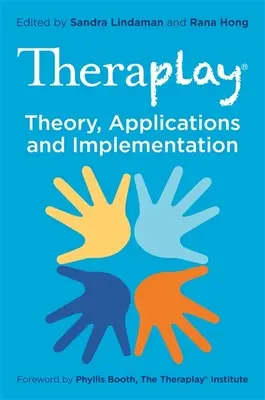 Theraplay(r) - Théorie, applications et mise en œuvre - Theraplay(r) - Theory, Applications and Implementation