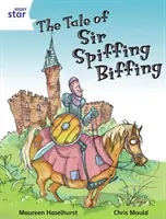 Rigby Star Independent White Reader 3 The Tale of Sir Spiffing Biffing (L'histoire de Sir Spiffing Biffing) - Rigby Star Independent White Reader 3 The Tale of Sir Spiffing Biffing