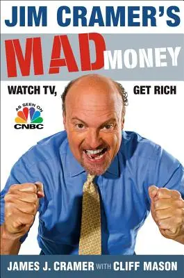 L'argent fou de Jim Cramer : Regarder la télé, s'enrichir - Jim Cramer's Mad Money: Watch Tv, Get Rich