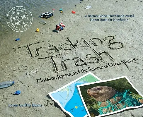 Traquer les déchets : Flotsam, Jetsam, et la science du mouvement des océans - Tracking Trash: Flotsam, Jetsam, and the Science of Ocean Motion