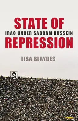 L'état de répression : L'Irak sous Saddam Hussein - State of Repression: Iraq Under Saddam Hussein