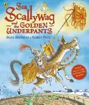 Sir Scallywag et la culotte d'or - Sir Scallywag and the Golden Underpants