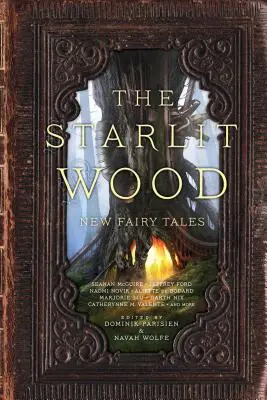 Le bois étoilé : nouveaux contes de fées - The Starlit Wood: New Fairy Tales