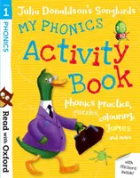 Lire avec Oxford : Étape 1 : Les oiseaux chanteurs de Julia Donaldson : Mon cahier d'activités phoniques - Read with Oxford: Stage 1: Julia Donaldson's Songbirds: My Phonics Activity Book