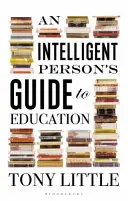 Guide de l'éducation pour les personnes intelligentes - Intelligent Person's Guide to Education