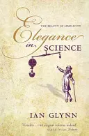 L'élégance dans la science : La beauté de la simplicité - Elegance in Science: The Beauty of Simplicity