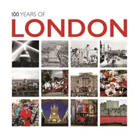 100 ans de Londres - 100 Years of London