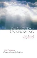 Le nuage de l'inconnaissance : Avec le livre du conseil privé - The Cloud of Unknowing: With the Book of Privy Counsel