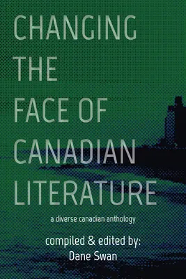 Changer le visage de la littérature canadienne, volume 12 - Changing the Face of Canadian Literature, Volume 12