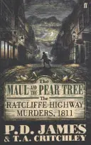 Maul et le poirier - Les meurtres de Ratcliffe Highway 1811 - Maul and the Pear Tree - The Ratcliffe Highway Murders 1811