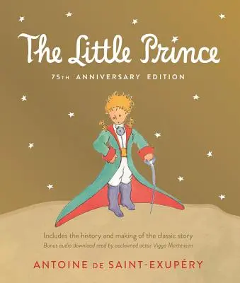 Le Petit Prince : L'histoire et la fabrication du conte classique - Little Prince: Includes the History and Making of the Classic Story