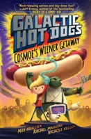 Galactic HotDogs - L'escapade saucisse de Cosmoe - Galactic HotDogs - Cosmoe's Wiener Getaway