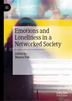 Émotions et solitude dans une société en réseau - Emotions and Loneliness in a Networked Society