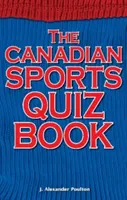 Jeu-questionnaire sur les sports canadiens - Canadian Sports Quiz Book